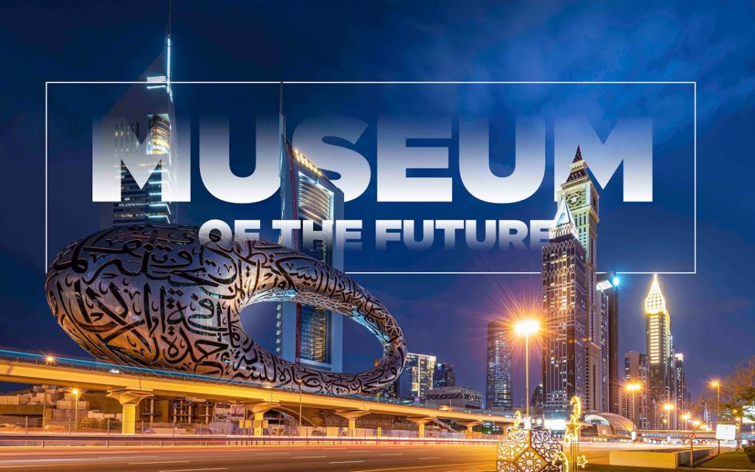 The Museum of the Future is Here Now